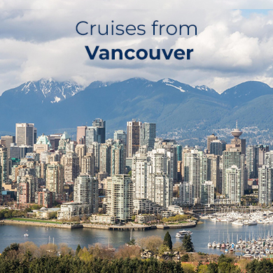 Cruises from Vancouver